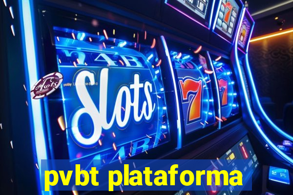 pvbt plataforma